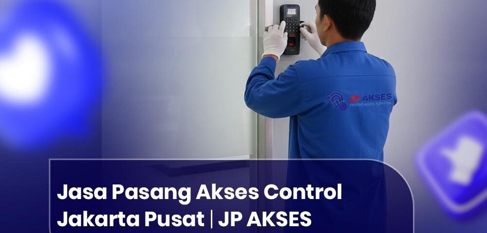 Jasa Pasang Akses Control Jakarta Pusat