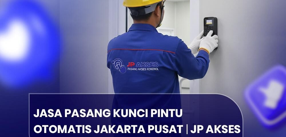 Jasa Pasang Kunci Pintu Otomatis Jakarta Pusat